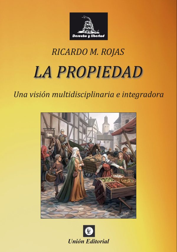 La Propiedad. Una visión multidisciplinaria e integradora