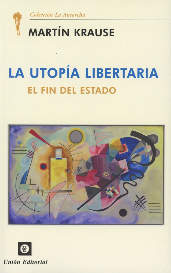 La utopía libertaria. El fin del Estado