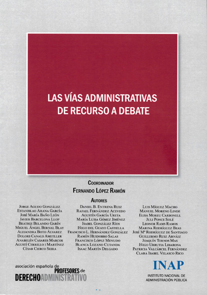 Vías administrativas de recurso a debate. Actas del XI Congreso de la Asociación Española de profesores de derecho administrativo