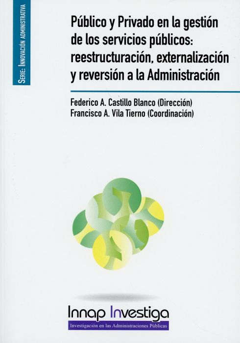 Público y privado en la gestión de los servicios públicos: reestructuración, externalización y reversión a la Administración
