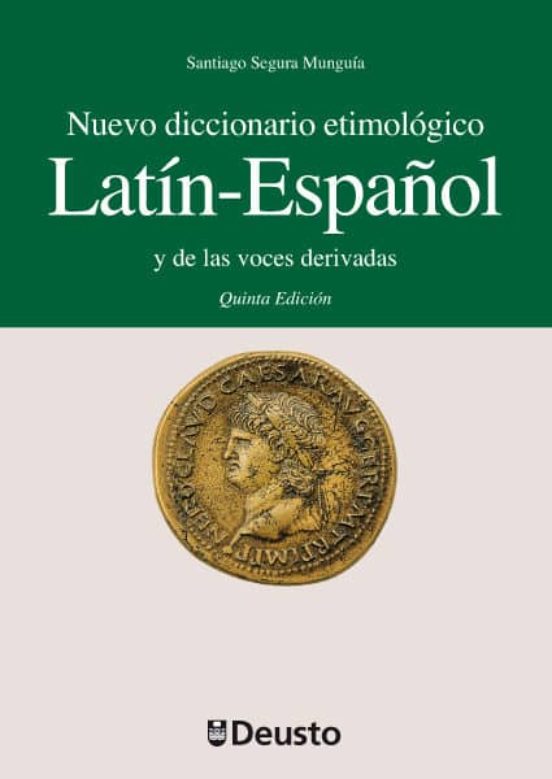 Nuevo diccionario etimológico. Latín español y de las voces derivadas