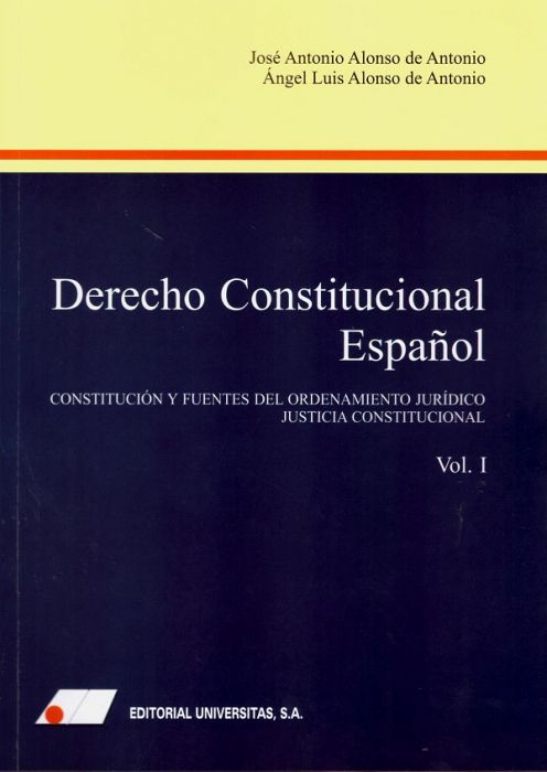Derecho Constitucional Español. Vol. I.