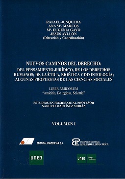 Nuevos caminos del derecho: Del pensamiento jurídico, de los derechos humanos; de la ética, bioética y deontología; algunas propuestas de las ciencias sociales.