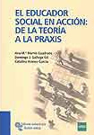 El educador social en acción: de la teoría a la praxis.