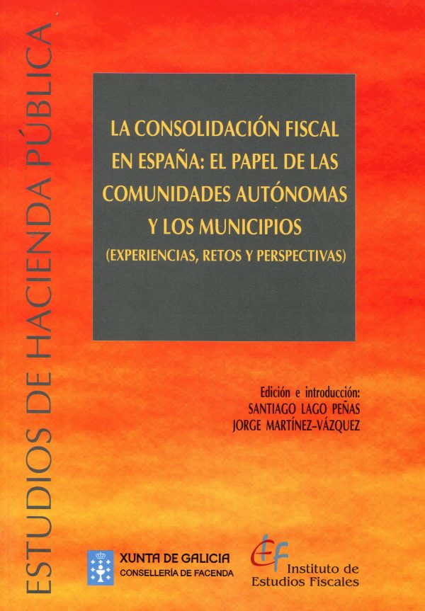 La consolidación fiscal en España. El papel de las Comunidades Autónomas y los municipios