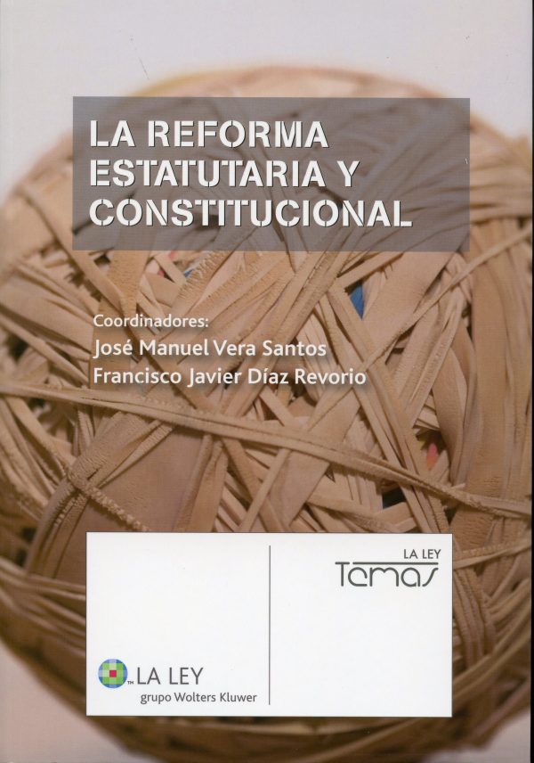 La reforma estatutaria y constitucional