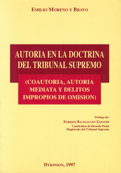 AUTORÍA EN LA DOCTRINA DEL TRIBUNAL SUPREMO, COAUTORÍA AUTORÍA MEDIATA Y DELITOS IMPROPIOS DE OMISIÓN