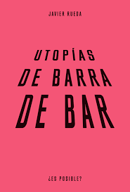 Utopías de barra de bar