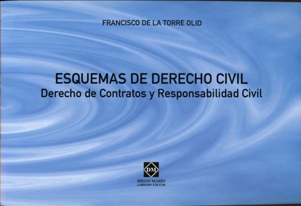 Esquemas de Derecho Civil. Derecho de Contratos y Responsabilidad Civil