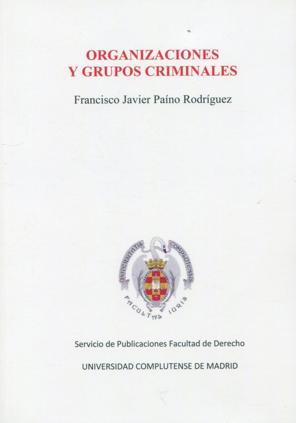 Organizaciones y grupos criminales
