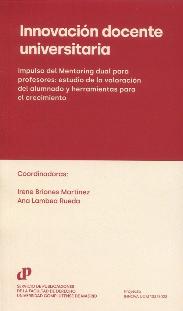 Innovación docente universitaria. Impulso del Mentoring dual para profesores: estudio de la valoración del alumnado y herramientas para el crecimiento