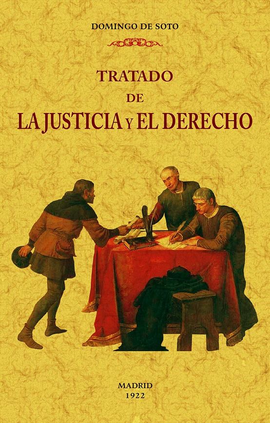 Tratado de la Justicia y el derecho (2 tomos en 1 volumen)