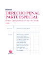 Derecho penal parte especial. Tomo 1. Doctrina y jurisprudencia con casos solucionados