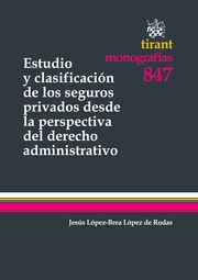 Estudio y clasificación de los seguros privados desde la perspectiva del derecho administrativo