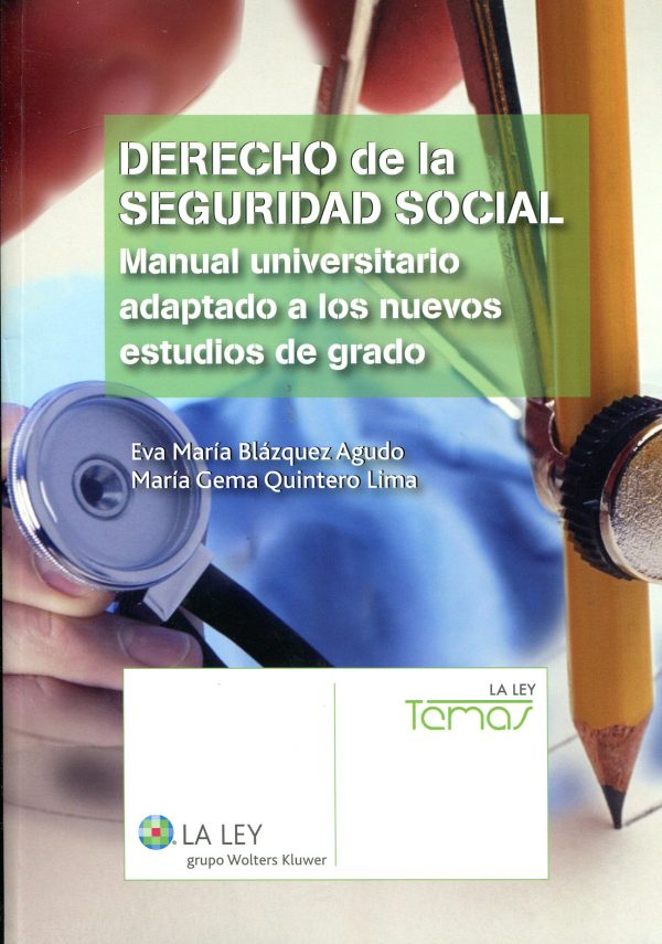Derecho de la Seguridad Social. Manual universitario adaptado a los nuevos estudios de grado