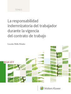 La responsabilidad indemnizatoria del trabajador durante la vigencia del contrato de trabajo