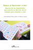 Sobre el Aprender a leer. Acerca de las inquietudes que suscita la elección de un método para enseñar a leer