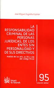 La responsabilidad criminal de las personas jurídicas, de los entes sin personalidad y de sus directivos