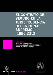 El contrato de seguro en la jurisprudencia del Tribunal Supremo. 1980-2012