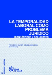 La temporalidad laboral como problema jurídico. Diagnóstico y soluciones