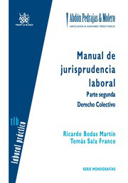 Manual de Jurisprudencia laboral. Parte segunda. Derecho colectivo