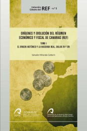 Orígenes y evolución del régimen económico y fiscal de Canarias (REF)