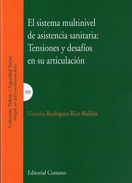 El sistema multinivel de asistencia sanitaria: tensiones y desafíos en su articulación