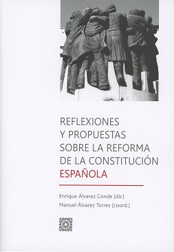 Reflexiones y propuestas sobre la reforma de la constitución española