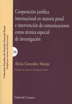 Cooperación jurídica internacional en materia penal e intervención de comunicaciones como técnica especial de investigación
