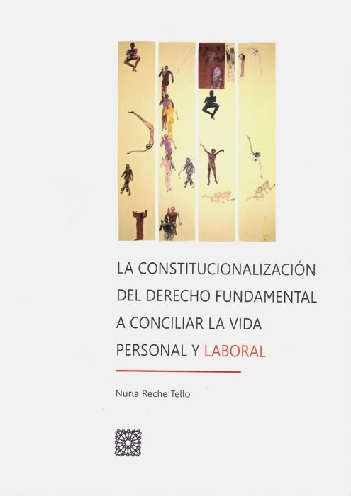 La Constitucionalización del Derecho Fundamental a Conciliar la Vida Personal y Laboral