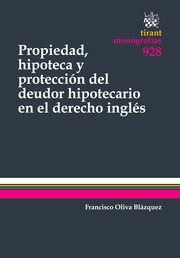 Propiedad, hipoteca y protección del deudor hipotecario en el derecho inglés