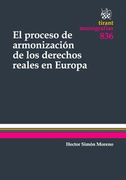 El proceso de armonización de los derechos reales en Europa