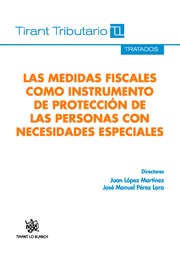 Las Medidas Fiscales Como Instrumento de Protección de las Personas con Necesidades Especiales