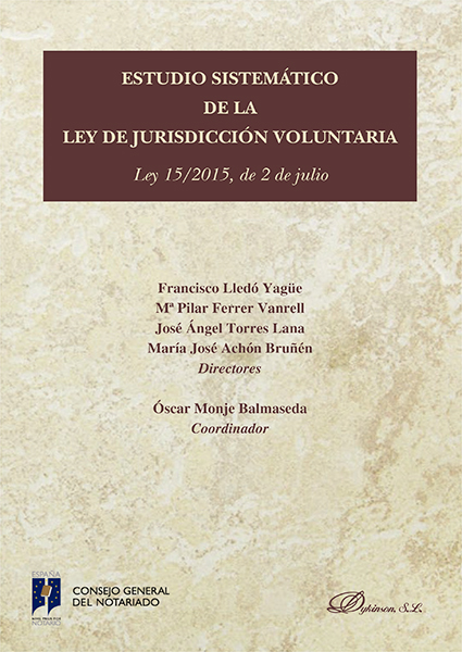 Estudio sistemático de la Ley de Jurisdicción Voluntaria