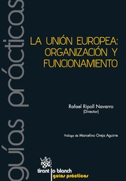 La Unión Europea. Organización y Funcionamiento