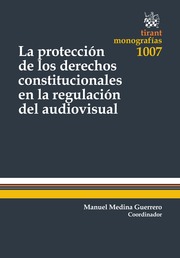 La Protección de los Derechos Constitucionales en la Regulación del Audiovisual
