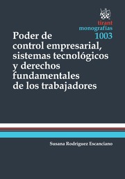 Poder de Control Empresarial, Sistemas Tecnológicos y Derechos Fundamentales de los Trabajadores