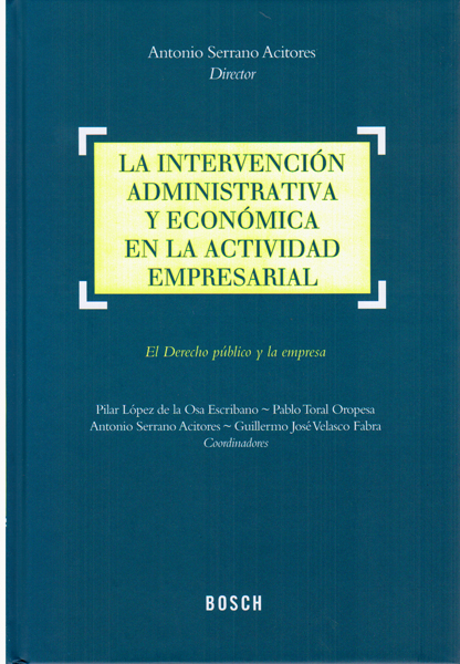 La intervención administrativa y económica en la actividad empresarial
