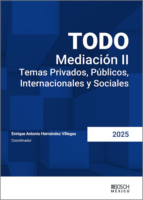 Todo Mediación II. Temas Privados, Públicos, Internacionales y Sociales