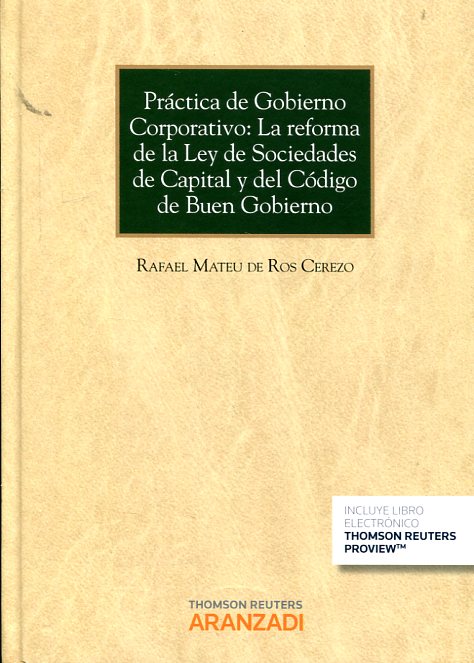 Práctica de Gobierno corporativo. La reforma de la Ley de Sociedades de Capital y del Código de Buen Gobierno