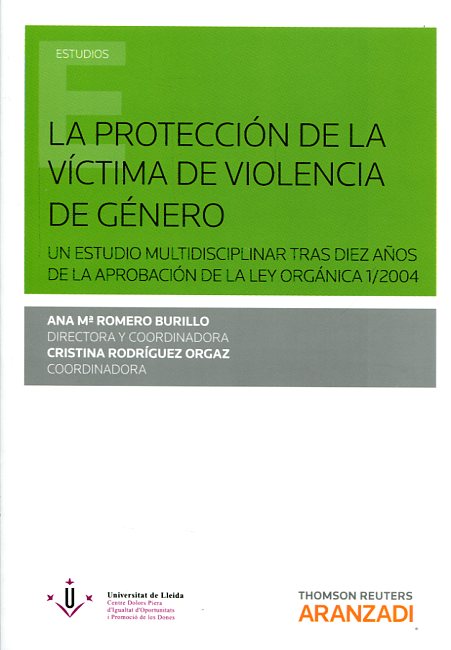 Protección de las víctimas de violencia de género. Un estudio multidisciplinar tras diez años de la aprobación de la ley orgánica 1/2004