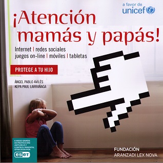 ¡Atención mamás y papás! Internet, redes sociales, videojuegos, móviles y tabletas