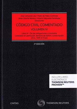 Código Civil comentado. Volumen IV. (Arts.1445 al final) Libro IV. De las obligaciones y contratos. Obligaciones