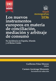 Los Nuevos Instrumentos Europeos en Materia de Conciliación, Mediación y Arbitraje de Consumo