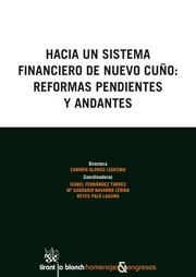 Hacia un sistema financiero de nuevo cuño: reformas pendientes y andantes