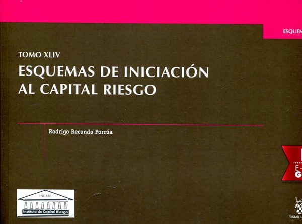 Tomo XLIV. Esquemas de Iniciación al Capital Riesgo