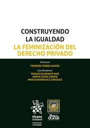 Construyendo la Igualdad. La Feminización del Derecho Privado