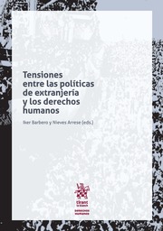 Tensiones entre las Políticas de Extranjería y los Derechos Humanos