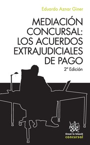Mediación concursal. Los acuerdos extrajudiciales de pago