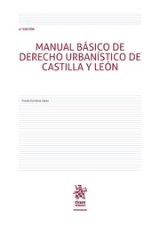 Manual básico de Derecho Urbanístico de Castilla y León